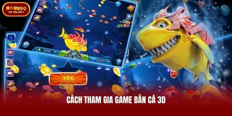 Cách tham gia game bắn cá 3D