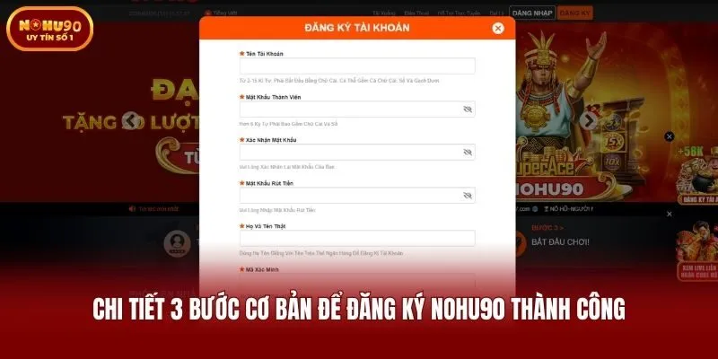 Chi tiết 3 bước cơ bản để đăng ký Nohu90 thành công