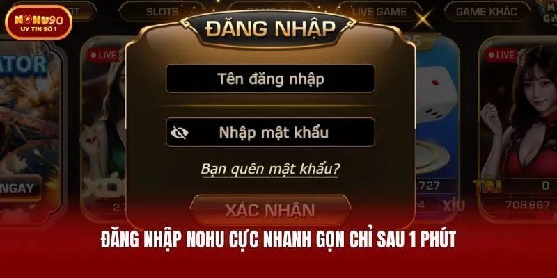 Đăng nhập Nohu cực nhanh gọn chỉ sau 1 phút