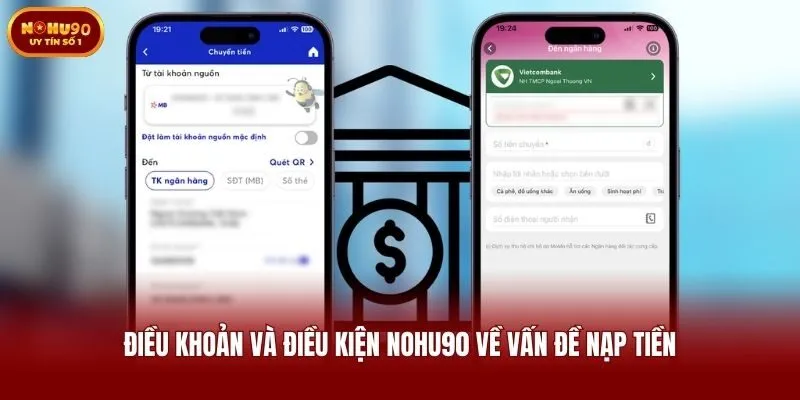 Điều khoản và điều kiện Nohu90 về vấn đề nạp tiền