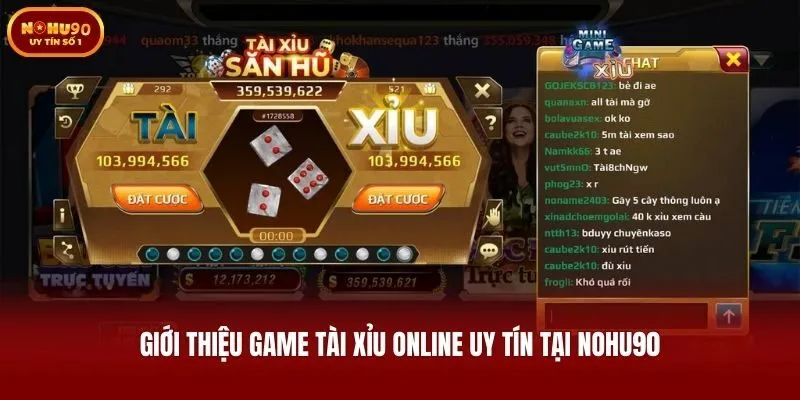 Giới thiệu game tài xỉu online uy tín tại Nohu90