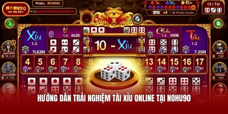 Hướng dẫn trải nghiệm tài xỉu online tại Nohu90