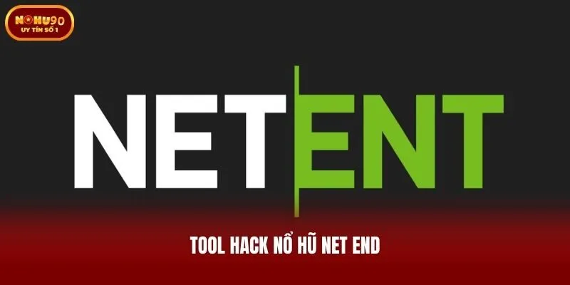 Tool hack nổ hũ Net End